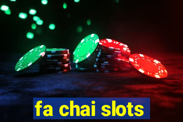 fa chai slots